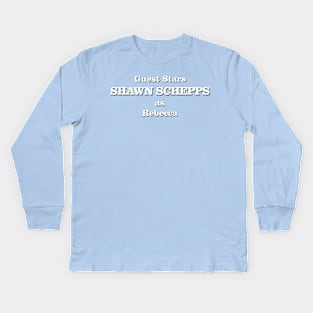 Guest Stars Shawn Schepps as Rebecca Kids Long Sleeve T-Shirt